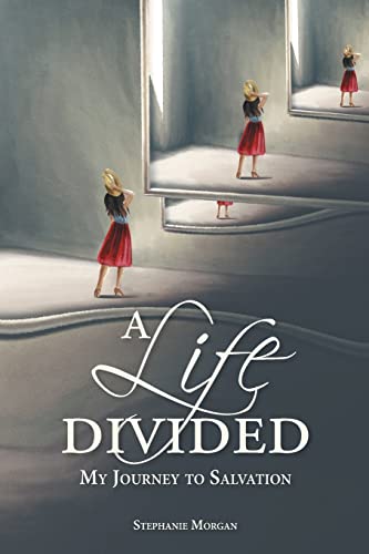 A Life Divided: My Journey To Salvation