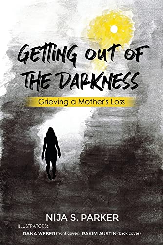 Grieving A Mother's Loss: Getting Out Of The Darkness