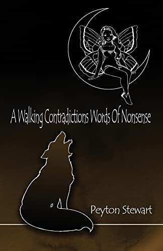 A Walking Contradictions Words Of Nonsense