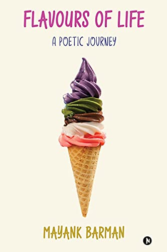 Flavours Of Life: A Poetic Journey