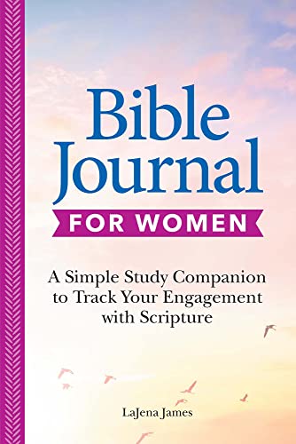 Bible Journal For Women: A Simple Study Companion To Track Your Engagement With Scripture