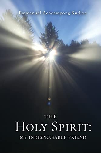 The Holy Spirit: My Indispensable Friend