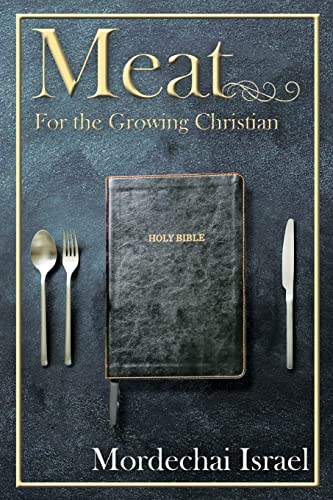 Meat For The Growing Christian