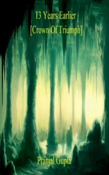 13 Years Earlier [Crown of Triumph]