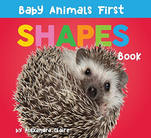 Baby Animals First Shapes Book (Baby Animals First Series)