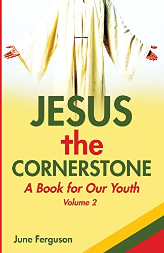 Jesus The Cornerstone: A Book For Our Youth Volume 2