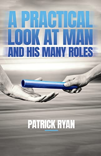 A Practical Look At Man And His Many Roles