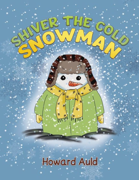 Shiver The Cold Snowman - 9781685625283