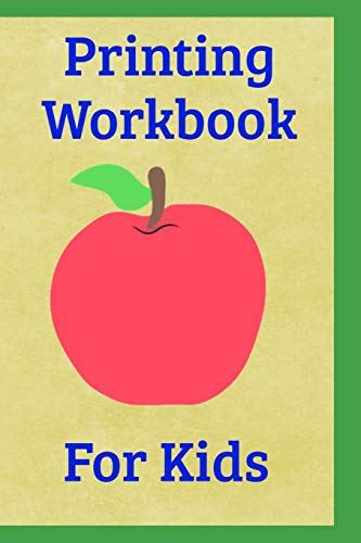 Printing Workbook For Kids: 6'X9' 110 Pages Of Hand Writing Printing Pages For Kids Workbook. Learn To Print And Write.