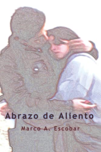Abrazo De Aliento (Spanish Edition)