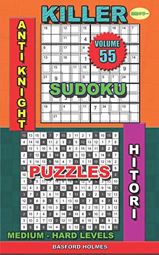 Killer Sudoku Anti Knight. Hitori Puzzles: Medium - Hard Levels (Killer Sudoku And His Friends)