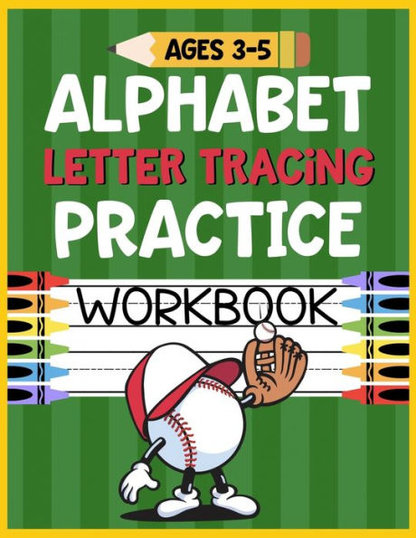 Alphabet Letter Tracing Practice Workbook Ages 3-5: Kids Activity Book to Learn and Write ABC's - 9781686144806