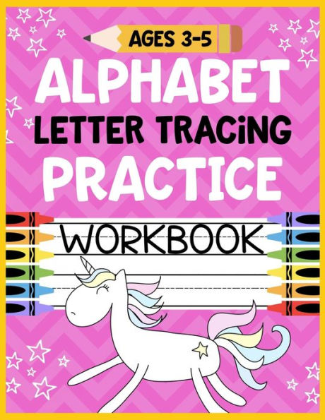 Alphabet Letter Tracing Practice Workbook Ages 3-5: Kids Activity Book to Learn and Write ABC's - 9781686144912