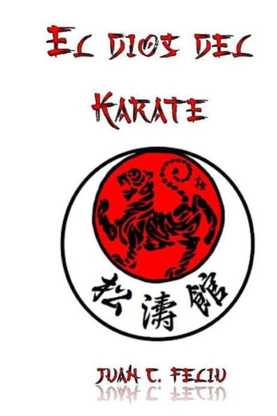 El Dios del karate (Spanish Edition)
