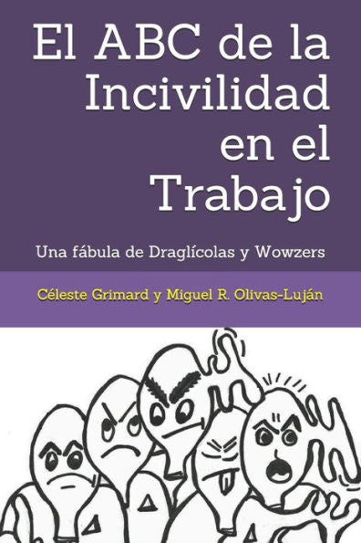 El ABC de la Incivilidad en el Trabajo: Una fabula de Dragl?colas y Wowzers (Spanish Edition)