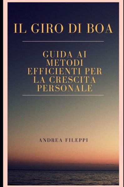 Il Giro di Boa: Guida ai metodi efficienti per la crescita personale (Italian Edition)