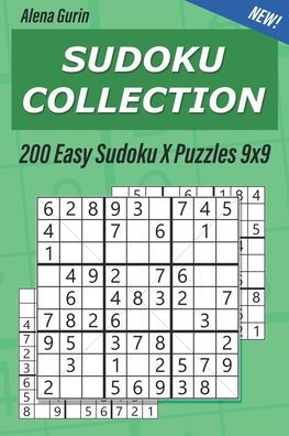 Sudoku Collection : 200 Easy Sudoku X Puzzles 9X9