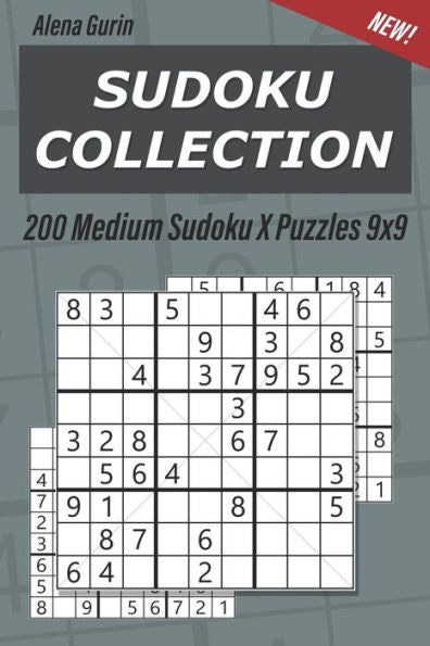 Sudoku Collection : 200 Medium Sudoku X Puzzles 9X9