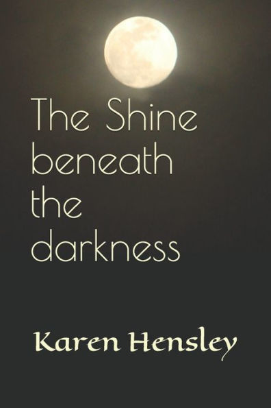 The Shine Beneath The Darkness