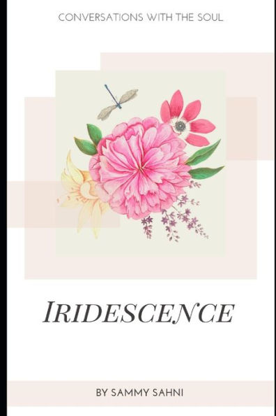 IRIDESCENCE: Conversations with the Soul