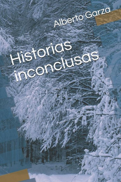 Historias inconclusas (Spanish Edition)