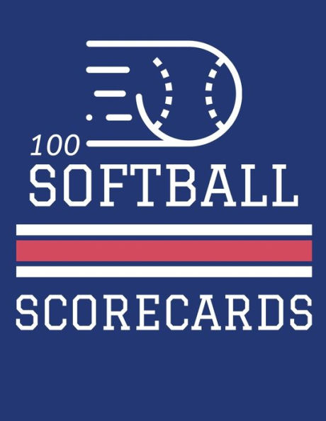 100 Softball Scorecards: 100 Scoring Sheets For Baseball and Softball Games (8.5x11)