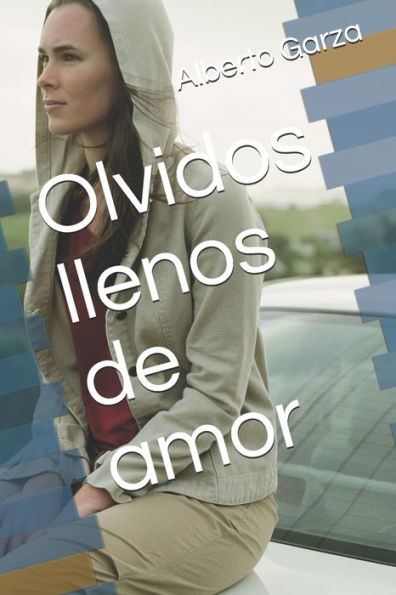 Olvidos Llenos De Amor