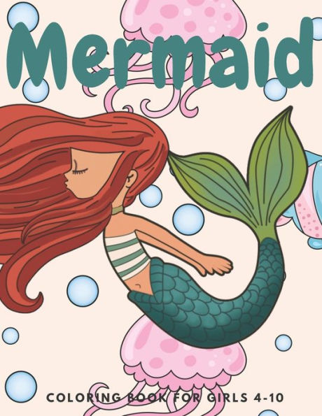 Mermaid Coloring Book For Girls 4-10 : Cute Coloring, Dot To Dot, And Word Search Puzzles Provide Hours Of Fun For Young Children