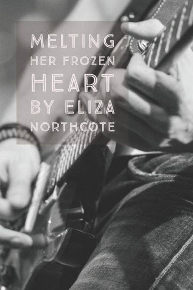 Melting Her Frozen Heart : Love In New Zealand Beaches Series