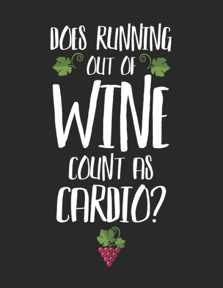 Wein Tasting Buch : Dein Persönliches Verkostungsbuch Zum Selber Ausfüllen ? Für Über 100 Verschiedene Weine ? Großzügiges A4+ Format ? Motiv: Count As Cardio