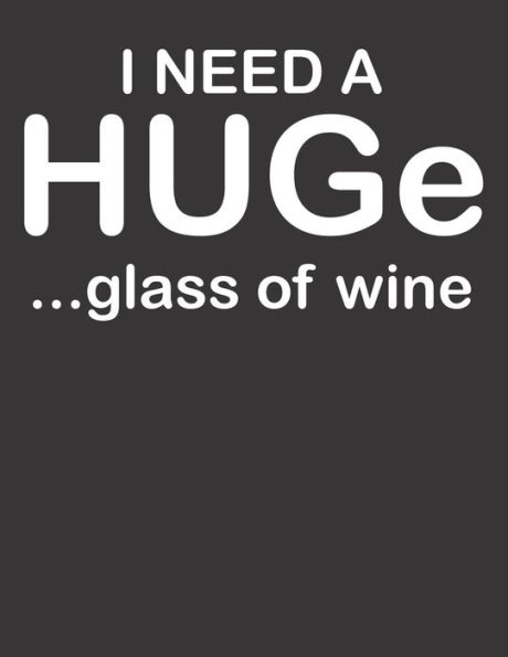 Wein Tasting Buch : Dein Persönliches Verkostungsbuch Zum Selber Ausfüllen ? Für Über 100 Verschiedene Weine ? Großzügiges A4+ Format ? Motiv: I Need A Hug