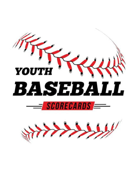 Youth Baseball Scorecards : 100 Scoring Sheets For Baseball And Softball Games