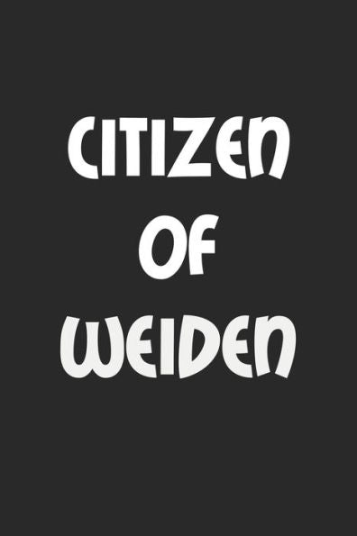 Weiden : A5 Notizbücher Mit 120 Seiten - Leere Seiten Mit Rahmen An Den Ecken Zur Freien Gestaltung - Deine Stadt, Deine Notizen.