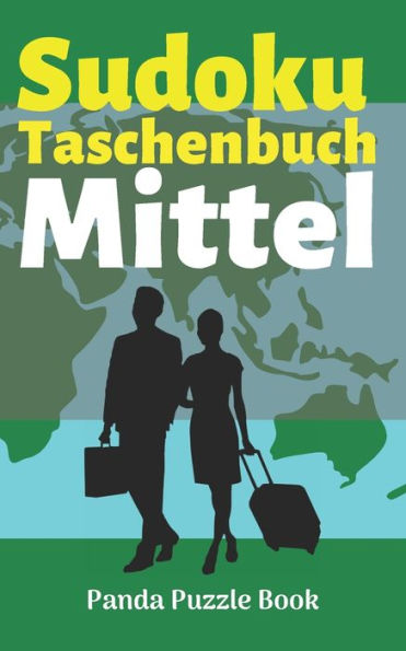 Sudoku Taschenbuch Mittel : R?tselbuch Logical - Denkspiel R?tsel
