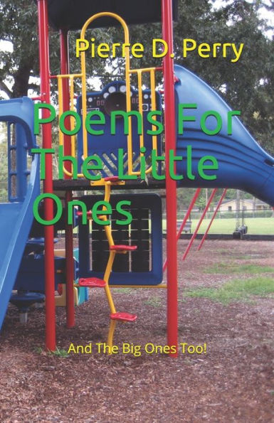Poems For The Little Ones : And The Big Ones Too