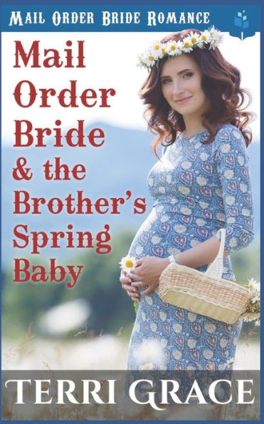 Mail Order Bride And The Brother's Spring Baby