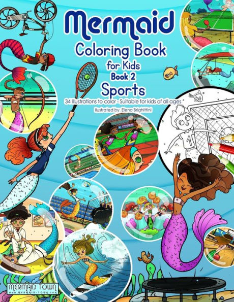 Mermaid Coloring Book For Kids - Book 2 - Sports : 34 Illustrations To Color - Suitable For Kids Of All Ages