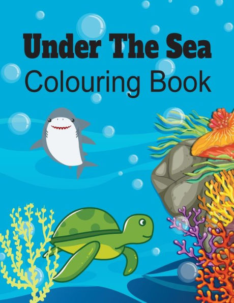 Under The Sea Colouring Book : Ocean Creatures Activity Book For Girls & Boys. Large Paperback