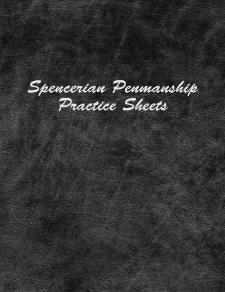 Spencerian Penmanship Practice Sheets : Perfect Cursive Hand Lettering Style Exercise Worksheets For Beginner And Advanced