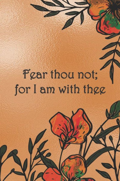 Fear thou not; for I am with thee: Dot Grid Paper