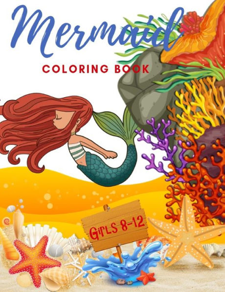 Mermaid Coloring Book Girls 8-12 : Cute Nautical Themed Coloring, Dot To Dot, And Word Search Puzzles Provide Hours Of Fun For Creative Young Children