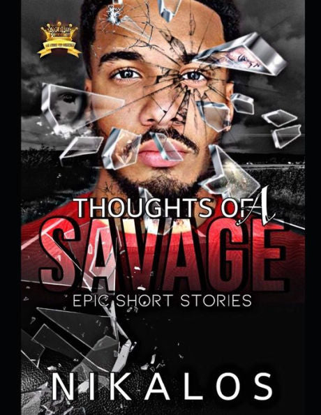 Thoughts Of A Savage : Epic Short Stories