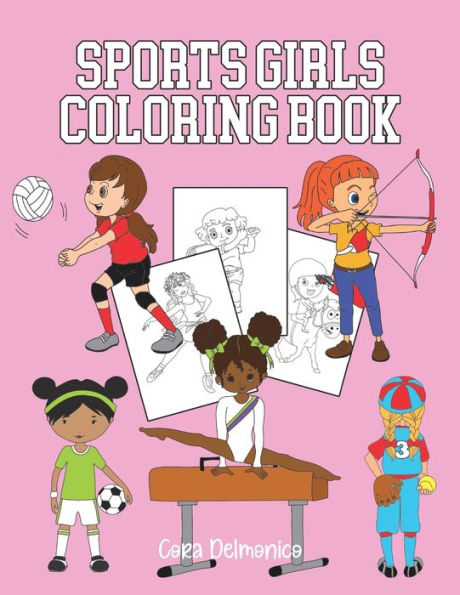 Sports Girls Coloring Book : Pages To Color For Future Women Athletes Ages 4-8