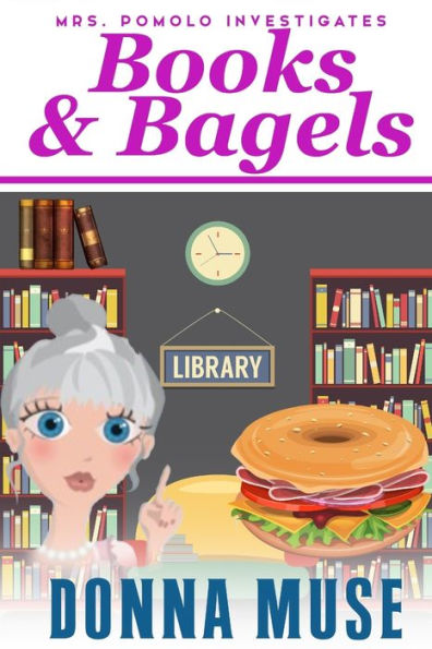 Books & Bagels (Mrs. Pomolo Investigates)