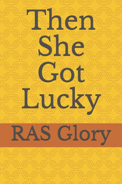 Then She Got Lucky