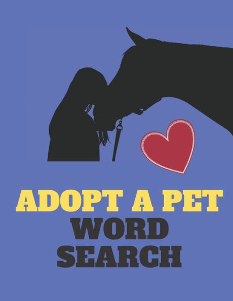 ADOPT A PET WORD SEARCH: Dogs, Cats, Fur Babies We All Love Them...Themed Wordsearch