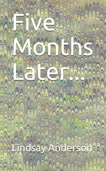 Five Months Later... (Delta Nelson)