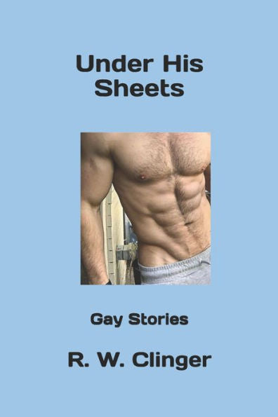 Under His Sheets : Gay Stories