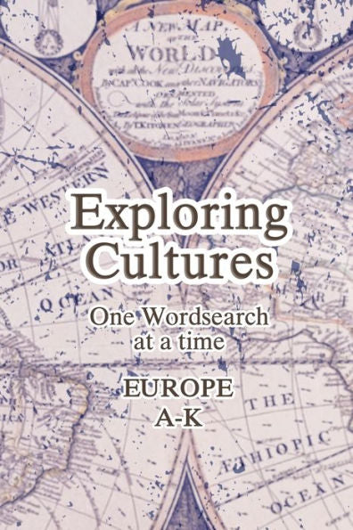 Exploring Cultures Wordsearch: Europe A-K; 6x9; 25 Unique Puzzles; Medium Difficulty