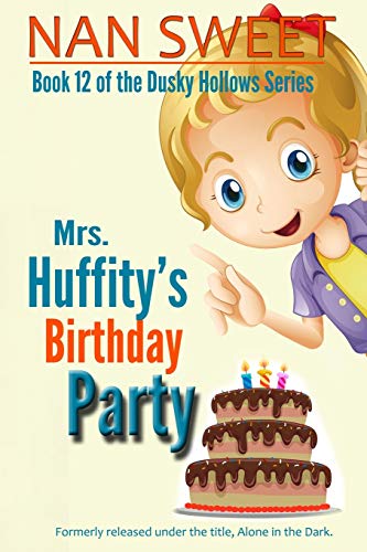 (12) Mrs. Huffity's Birthday Party (Dusky Hollows)